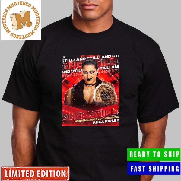 Rhea Ripley And Still WWE Women World Champion Unisex T-Shirt