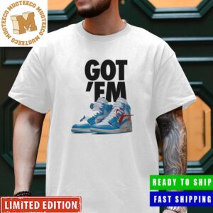 Shock Drop Got ‘Em Air Jordan 1 Retro Hight OG x Off White UNC Unisex T-Shirt