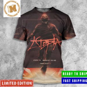 Travis Scott Utopia Is Wherever You Are Poster All Over Print Shirt