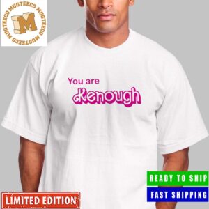 You Are Kenough Barbie Movie Classic T-Shirt