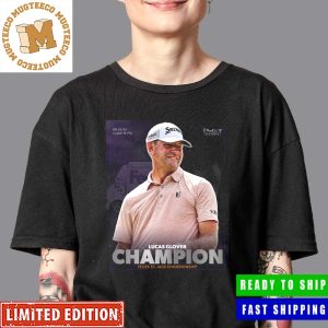 Congrats Lucas Glover Champion Of The FedEx St Jude Championship PGA Tour Unisex T-Shirt