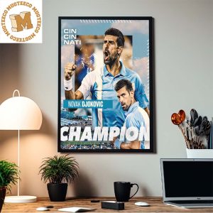 Congrats Novak Djokovic Champion Of Cincinnati Open 39th Masters 1000 Title And 3rd Cincy Tennis Decor Poster Canvas