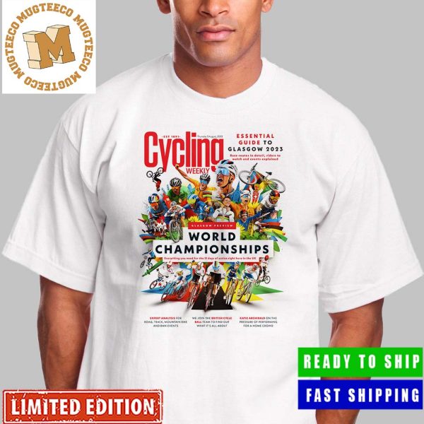 Cycling Weekly The Largest Cycling World Championships Essential Guide To Glasgow 2023 Unisex T-Shirt