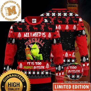 Grinch All I Need Is Fireball It Is Too Peopley Outside Funny Ugly Sweater 2023