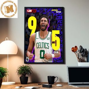 Jayson Tatum From Boston Celtics Starts NBA 2K24 As A 95 OVR Home Decor Poster Canvas