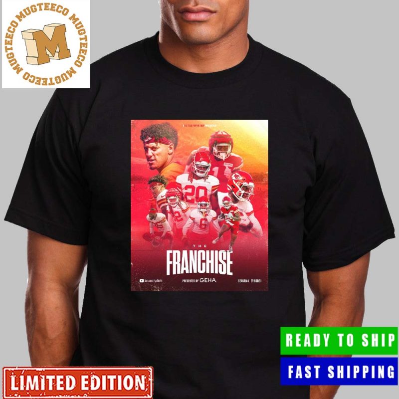 Kansas City Chiefs The Franchise Season 4 Poster Unisex T-Shirt - Mugteeco