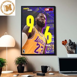 Lebron James The Lakers 96 OVR In NBA 2K24 Home Decor Poster Canvas