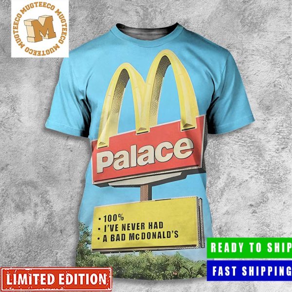 Palace x McDonald’s Sign 100% I Have Never Had A Bad McDonald’s All Over Print Shirt