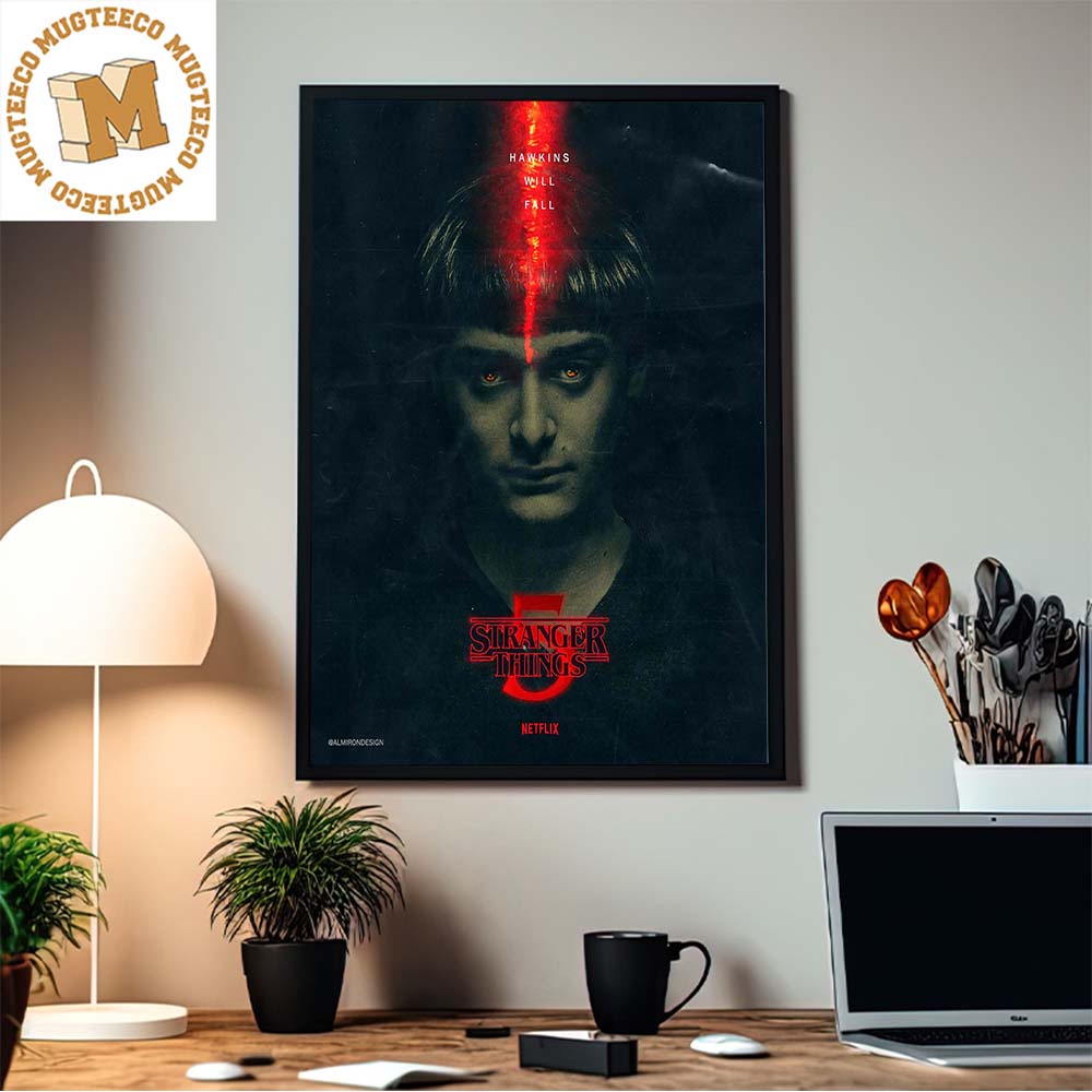 Stranger Things 5 The Final Season Hawkins Will Fall Home Decor Poster  Canvas - REVER LAVIE