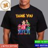 Thank You For Everything Charles Martinet Voice Mario Unisex T-Shirt