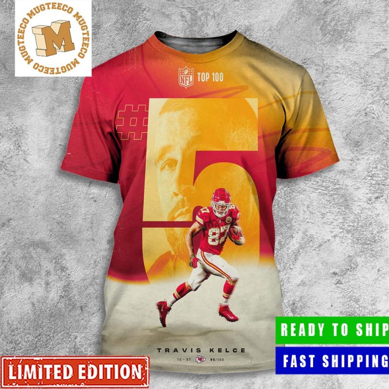 Travis Kelce From Kansas City Chiefs Cracks The Top 5 On The NFL Top 100  List Classic T-Shirt - Mugteeco