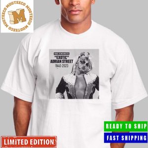 WWE Remembers Exotic Adrian Street 1940-2023 Thank You For The Memories Classic T-Shirt