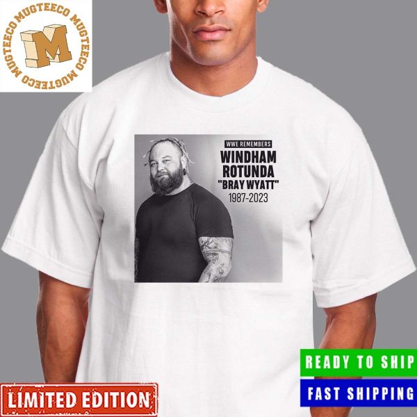 WWE Remembers Rip Windham Rotunda Bray Wyatt 1987-2023 Thank You For The Memories T-Shirt