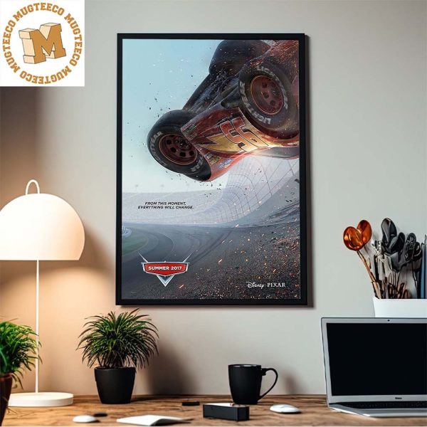 Cars Movie From This Moment Everything Will Change Summer 2017 McQueen Scene Home Decor Poster Canvas