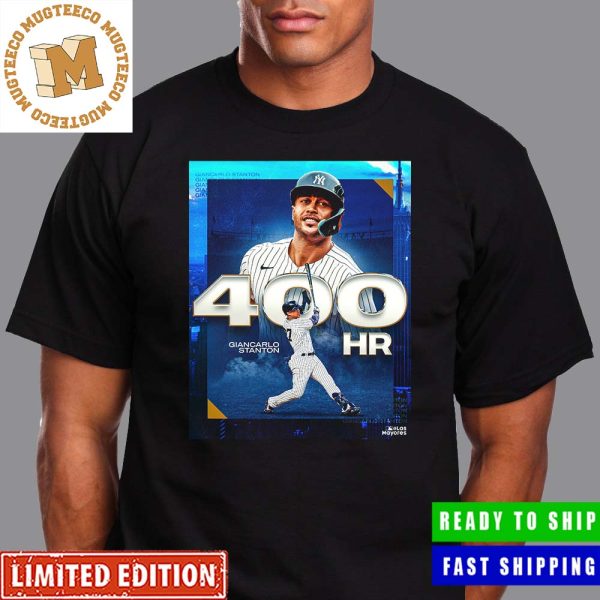 Congrats Giancarlo Stanton From New York Yankees Has 400 Career Home Runs Unisex T-Shirt