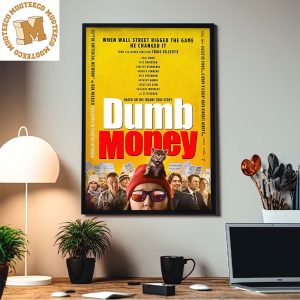 Dumb Money When Wall Street Rigged The Game He Changed It Official Movie Home Decor Poster Canvas