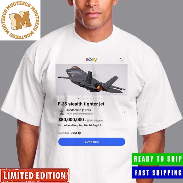 F-35 Stealth Fighter Jet Lost Sell On Ebay Meme Unisex T-Shirt