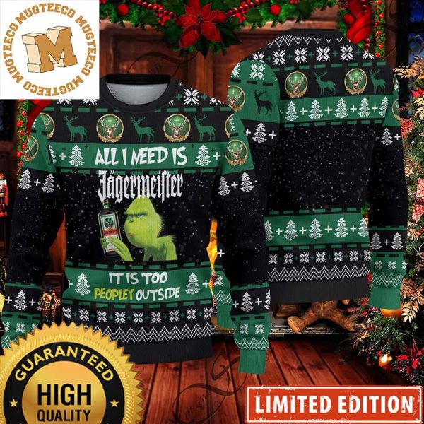 Grinch All I Need Is Jagermeister It Is Too Peopley Outside Funny Ugly Sweater 2023