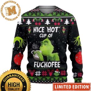 Grinch Nice Hot Cup Of Fuckofee Funny Ugly Christmas Sweater