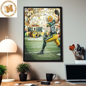 Jordy Nelson Green Bay Packers Hall Of Fame Home Decor Poster Canvas