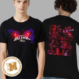 NFL Baltimore Ravens 2023 Season Don’t Blink Raven Red Eyes With All Team Players Two Sides Print Unisex T-Shirt