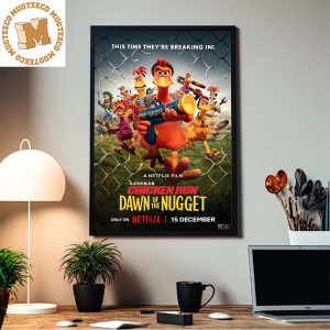 Netflix Film Chicken Run Dawn Of The Nugget This Time They Are Breaking In New Home Decor Poster Canvas