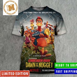 Netflix Film Chicken Run Dawn Of The Nugget This Time They Are Breaking In New Poster All Over Print Shirt