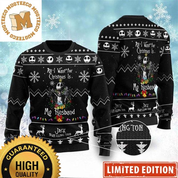 Nightmare Before Christmas Jack Skellington All I Want For Christmas Is My Husband Funny Holiday Ugly Sweater 2023