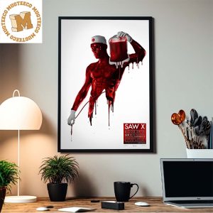 Saw X Blood Drive Blood Male Nurse Home Decor Poster Canvas