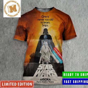 Star Wars Ahsoka Part 5 Shadow Warrior One Is Never Too Old To Learn Snips All Over Print Shirt