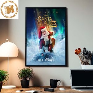 The Santa Clauses Is Coming Back To Town Not All Heroes Wear Capes The New Season Home Decor Poster Canvas
