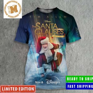 The Santa Clauses Is Coming Back To Town Not All Heroes Wear Capes The New Season Poster 3D Shirt