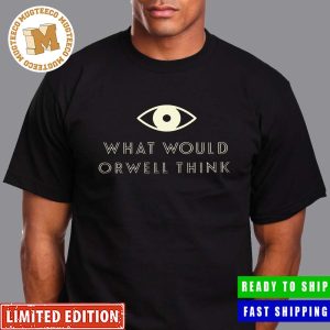 Elon Musk What Would Orwell Think Unisex T-Shirt