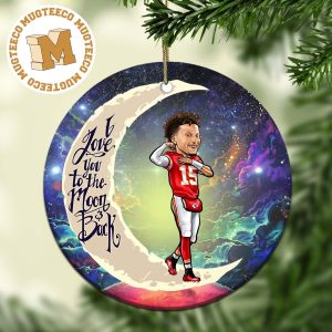 Kansas City Chiefs Patrick Mahomes I Love You To The Moon And Back Christmas Tree Decorations Ornament