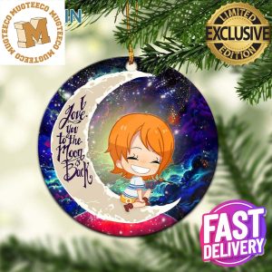 Nami One Piece Love You To The Moon And Back Galaxy 2023 Holiday Gifts Christmas Decorations Ornament