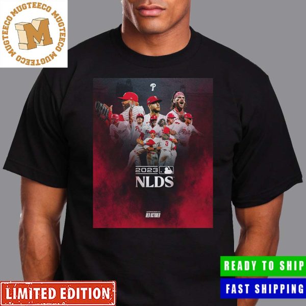 Philadelphia Phillies Advance To 2023 MLB NLDS Red October Unisex T-Shirt