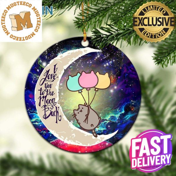 Pusheen Cat Love You To The Moon And Back Galaxy Custom Name 2023 Holiday Christmas Decorations Ornament