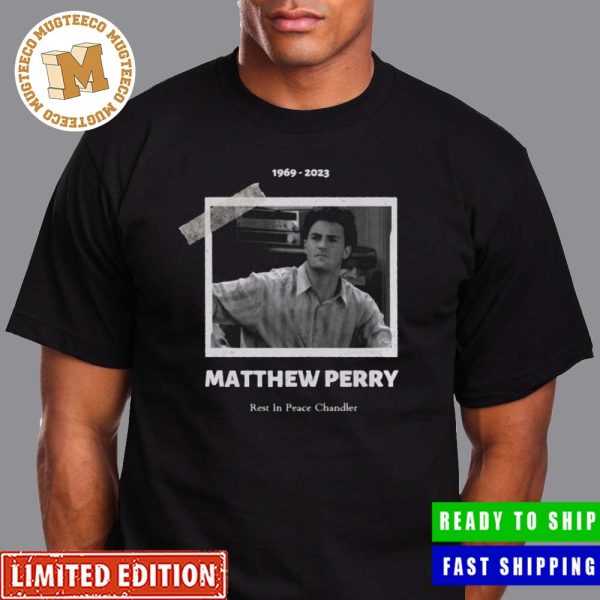 Rest In Peace Matthew Perry Chandler Bing Shirt