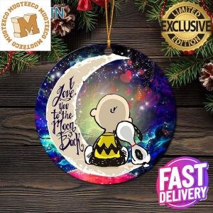 Snoopy Charlie Love You To The Moon And Back Galaxy 2023 Holiday Gifts Christmas Decorations Ornament