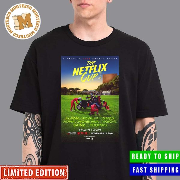 The Netflix Cup A Netflix Live Sports Event When Golf Meets F1 Poster Classic T-Shirt
