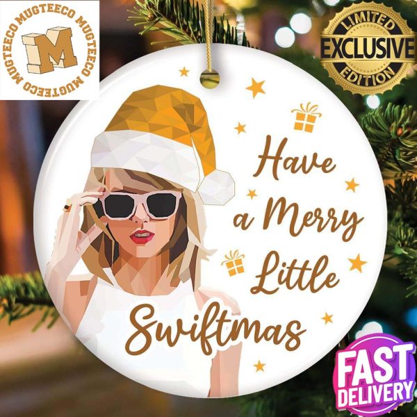 Have A Merry Little Swiftmas 2023 Holiday Gift Taylor Swift Christmas Decorations Ornament