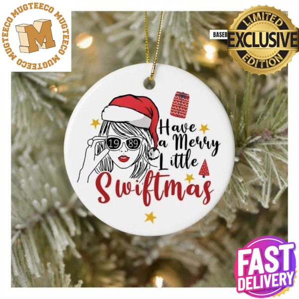 Have A Merry Little Swiftmas Taylor Swift Christmas Decorations Ornament