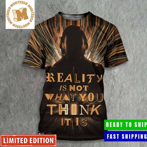 Loki Season 2 Finale Reality Is Not What You Think It Is Poster All Over Print Shirt