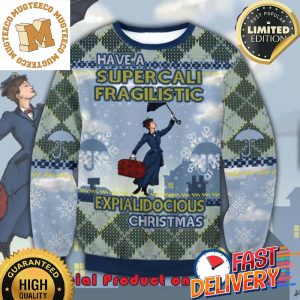 Mary Poppins Have A Supercali Fragllistic Ugly Christmas Sweater For Holiday 2023 Xmas Gifts