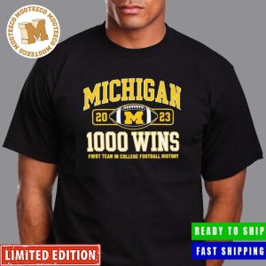Michigan Wolverines First Team In College Football History Has 1000 Wins Unisex T-Shirt