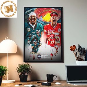 NFL Monday Night Football Philadelphia Eagles Versus Kansas City Chiefs Home Decorations Poster Canvas