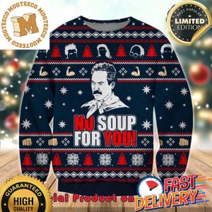 Seinfeld No Soup For You Ugly Christmas Sweater For Holiday 2023 Xmas Gifts