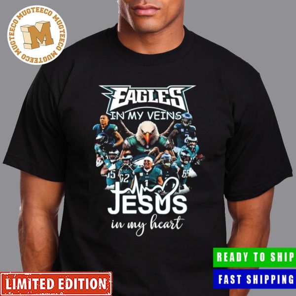 Swoop Philadelphia Eagles In My Veins Jesus In My Heart Gift For Fan Essentials Shirt