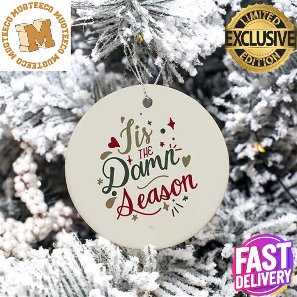 Taylor Swift It Is The Damn Season 2023 Swiftie Gift Christmas Tree Decorations Ornament