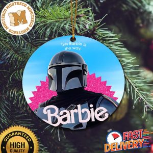 The Mandalorian Barbie Movie Meme This Barbie Is The Way 2023 Christmas Tree Decorations Ornament